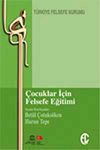 &Ccedil;ocuklar İ&ccedil;in Felsefe Eğitimi