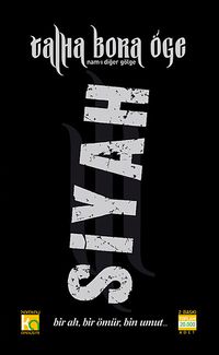 Siyah & Bir Ah, Bir Ömür, Bin Umut