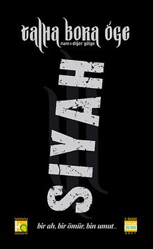 Siyah & Bir Ah, Bir Ömür, Bin Umut