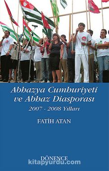 Abhazya Cumhuriyeti ve Abhaz Diasporası & 2007-2008 Yılları