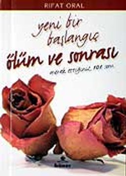 Ölüm ve Sonrası / Yeni Bir Başlangıç  (Cep Boy)