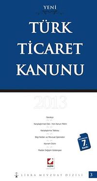 Yeni Türk Ticaret Kanunu  / Libra Mevzuat Dizisi-3 2013