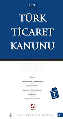 Yeni Türk Ticaret Kanunu  / Libra Mevzuat Dizisi-3 2013