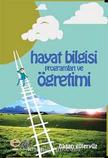 Hayat Bilgisi Programları ve Öğretimi - Hasan Güleryüz