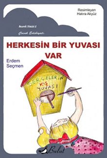 Herkesin Bir Yuvası Var