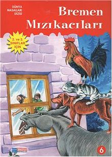 Bremen Mızıkacıları / Dünya Masalları -6