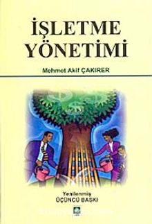 İşletme Yönetimi - Mehmet Akif Çakırer