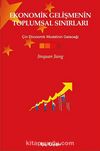 Ekonomik Gelişmenin Toplumsal Sınırları & Çin Ekonomik Modelinin Geleceği