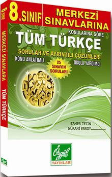 8. Sınıf Merkezi Sınavlarına Konularına Göre Tüm Türkçe - Sorular ve Ayrıntılı Çözümleri & Konu Anlatımlı/Okula Yardımcı (25 Sınavın Soruları)