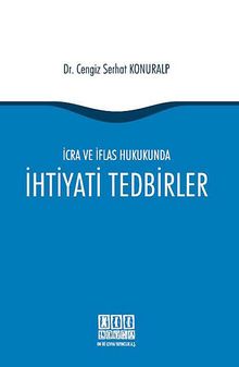 İcra ve İflas Hukukunda İhtiyati Tedbirler