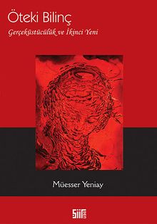 Öteki Bilinç & Gerçeküstücülük ve İkinci Yeni