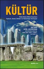 Kültür & Önde Gelen Bilim İnsanları Toplum, Sanat, İktidar ve Teknolojiyi Tartışıyor
