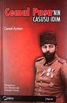 Cemal Paşa'nın Casusu İdim