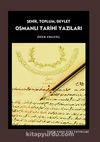 Şehir, Toplum, Devlet Osmanlı Tarihi Yazıları