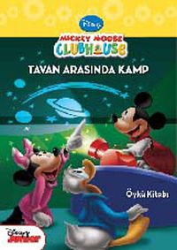 Mickey Mouse Club House Tavan Arasındaki Kamp (Öykü Kitabı)