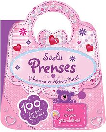 Süslü Prenses & Çıkartma ve Aktivite Kitabı