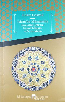 İslam'da Müsamaha & Faysalü't-Tefrika Beyne'l-İslam Ve'z-Zendeka