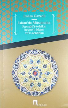 İslam'da Müsamaha & Faysalü't-Tefrika Beyne'l-İslam Ve'z-Zendeka