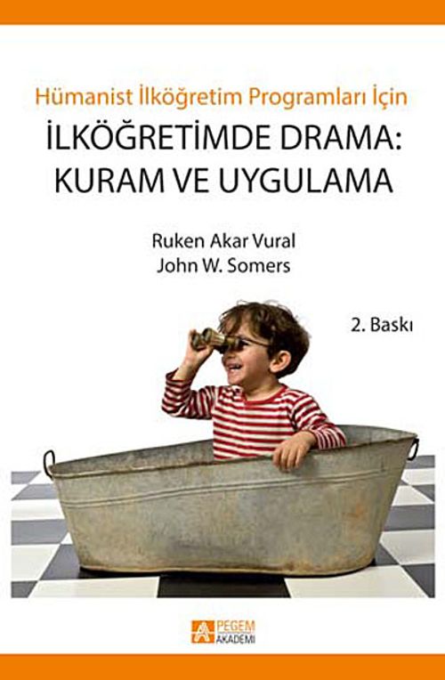 Hümanist İlköğretim Programları İçin İlköğretimde Drama: Kuram ve Uygulama