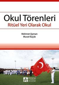 Okul Törenleri & Ritüel Bir Yer Olarak Okul
