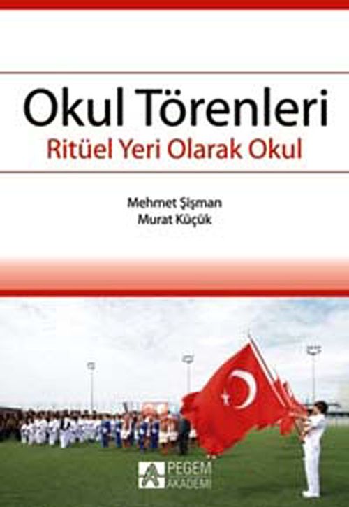 Okul Törenleri & Ritüel Bir Yer Olarak Okul