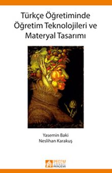 Türkçe Öğretiminde Öğretim Teknolojileri ve Materyal Tasarımı - Yasemin Baki