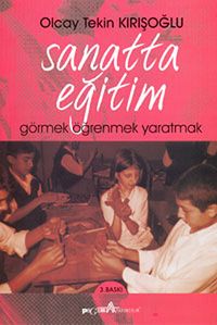 Sanatta Eğitim & Görmek-Öğretmek-Yaratmak