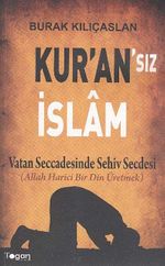 Kur'an'sız İslam & Vatan Seccadesinde Sehiv Secdesi