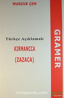 Türkçe Açıklamalı Kırmancca (Zazaca) Gramer
