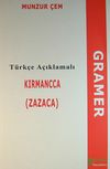 T&uuml;rk&ccedil;e A&ccedil;ıklamalı Kırmancca (Zazaca) Gramer