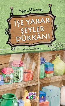 İşe Yarar Şeyler Dükkanı - Ayşe Müşerref
