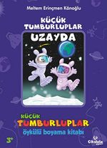 Uzayda Öykülü Boyama Kitabı / Küçük Tumburluplar
