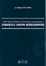 Türk Borçlar Kanunu Hükümleri Çerçevesinde Taksitle Satım Sözleşmesi