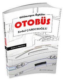 Otobüs & Gülümseyen Öyküler