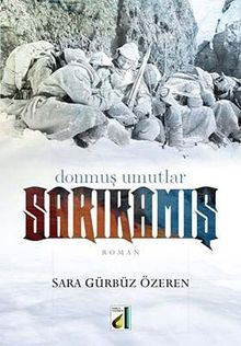 Sarıkamış & Donmuş Umutlar