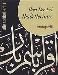 İhya Dersleri  İbadetlerimiz / Aile Sohbetleri -4
