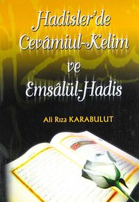 Hadisler'de Cevamiul-Kelim ve Emsalül-Hadis