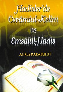 Hadisler'de Cevamiul-Kelim ve Emsalül-Hadis