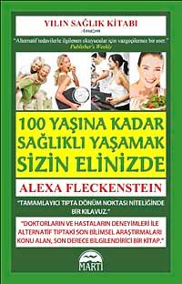 100 Yaşına Kadar Sağlıklı Yaşamak Sizin Elinizde
