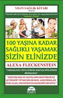 100 Yaşına Kadar Sağlıklı Yaşamak Sizin Elinizde