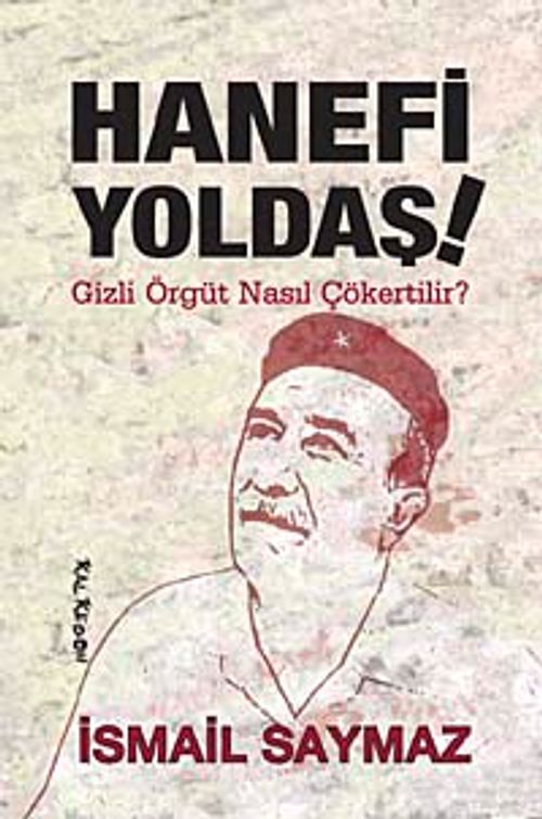 Hanefi Yoldaş! & Gizli Örgüt Nasıl Çökertilir?