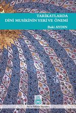 Tarikatlarda Dini Musikinin Yeri ve Önemi