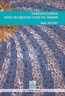 Tarikatlarda Dini Musikinin Yeri ve Önemi