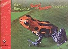 Bazı Hayvanlar Nasıl ve Neden Zehirlidir?