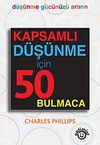 Kapsamlı D&uuml;ş&uuml;nme İ&ccedil;in 50 Bulmaca