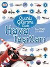 Hava Taşıtları / Oyunlu &Ccedil;ıkartma Kitabı