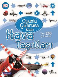 Hava Taşıtları / Oyunlu Çıkartma Kitabı