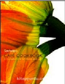 Sotheby's Cafe Cookbook: A Celebration of Food and Art