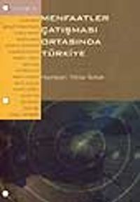 Menfaatler Çatışması Ortasında Türkiye