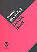 Babaya İsyan/Sosyopsikanalitik Bir Deneme
